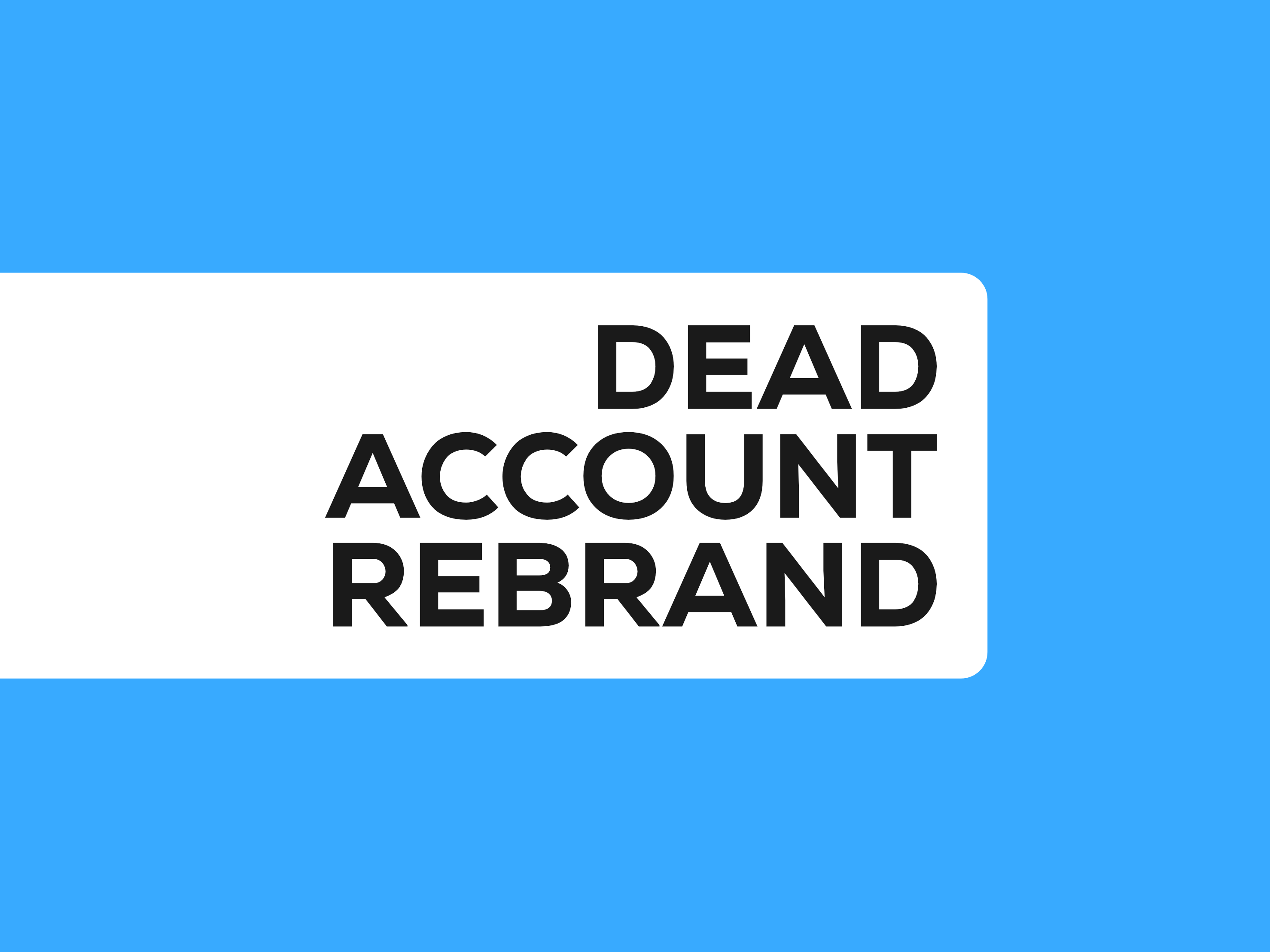 Dead Account Rebrand